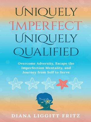cover image of Uniquely Imperfect. Uniquely Qualified.